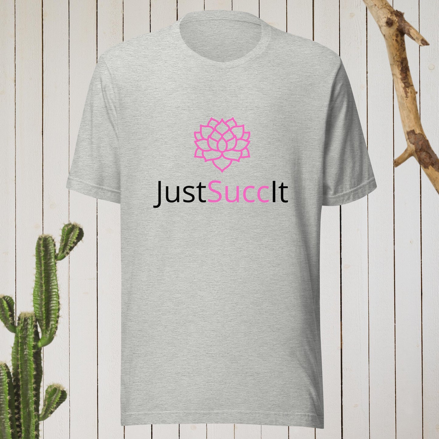 Just Succ It t-shirt