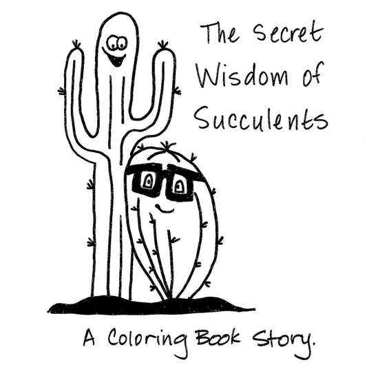 The Secret Wisdom of Succulents - A Coloring Book Story